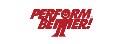 PERFORM BETTER